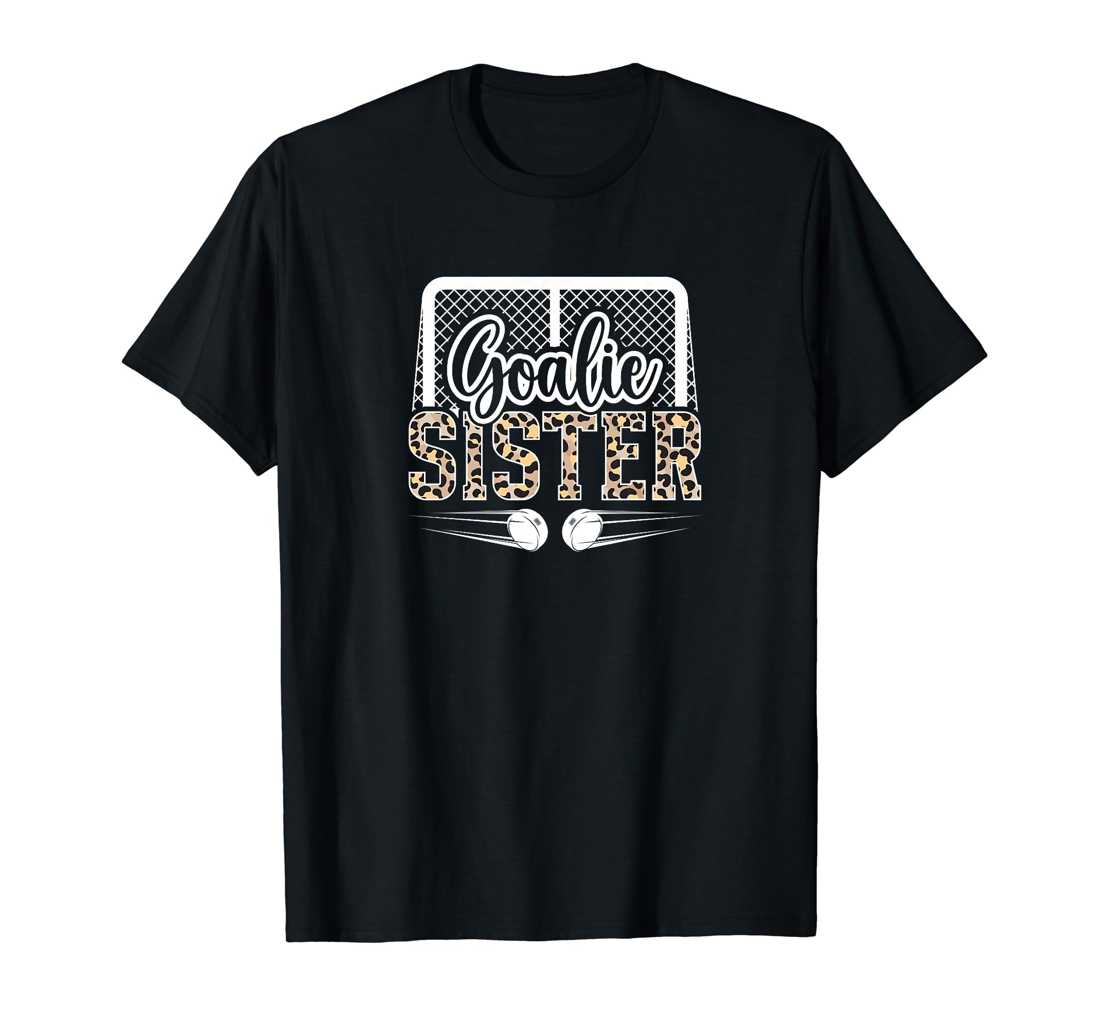 Ice Hockey Goalie Sister Hockey Keeper T-Shirt - Novelty Apparel Men Women - T-Shirt, Sweatshirt, Hoodie