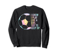 I Know I Play Like Try To Keep Up Sweatshirt - Unique Graphic Men Women - T-Shirt, Sweatshirt, Hoodie