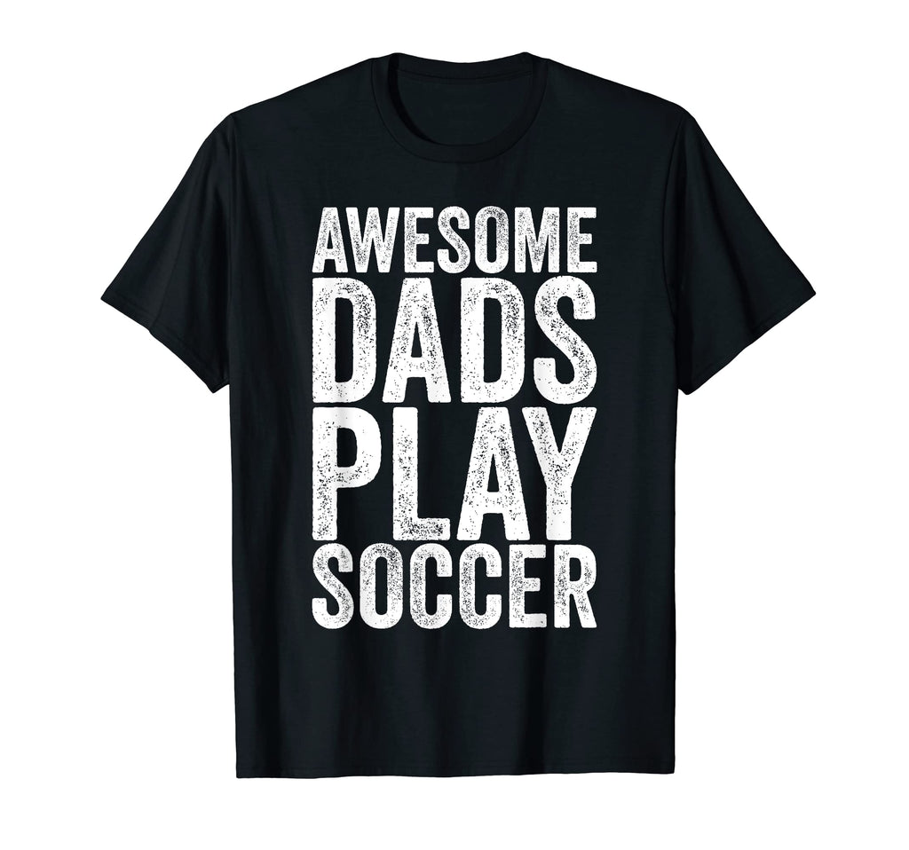 Mens Funny Fathers Day Awesome Dads Play T-Shirt - Unique Graphic Unisex - T-Shirt, Sweatshirt, Hoodie