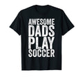 Mens Funny Fathers Day Awesome Dads Play T-Shirt - Unique Graphic Unisex - T-Shirt, Sweatshirt, Hoodie
