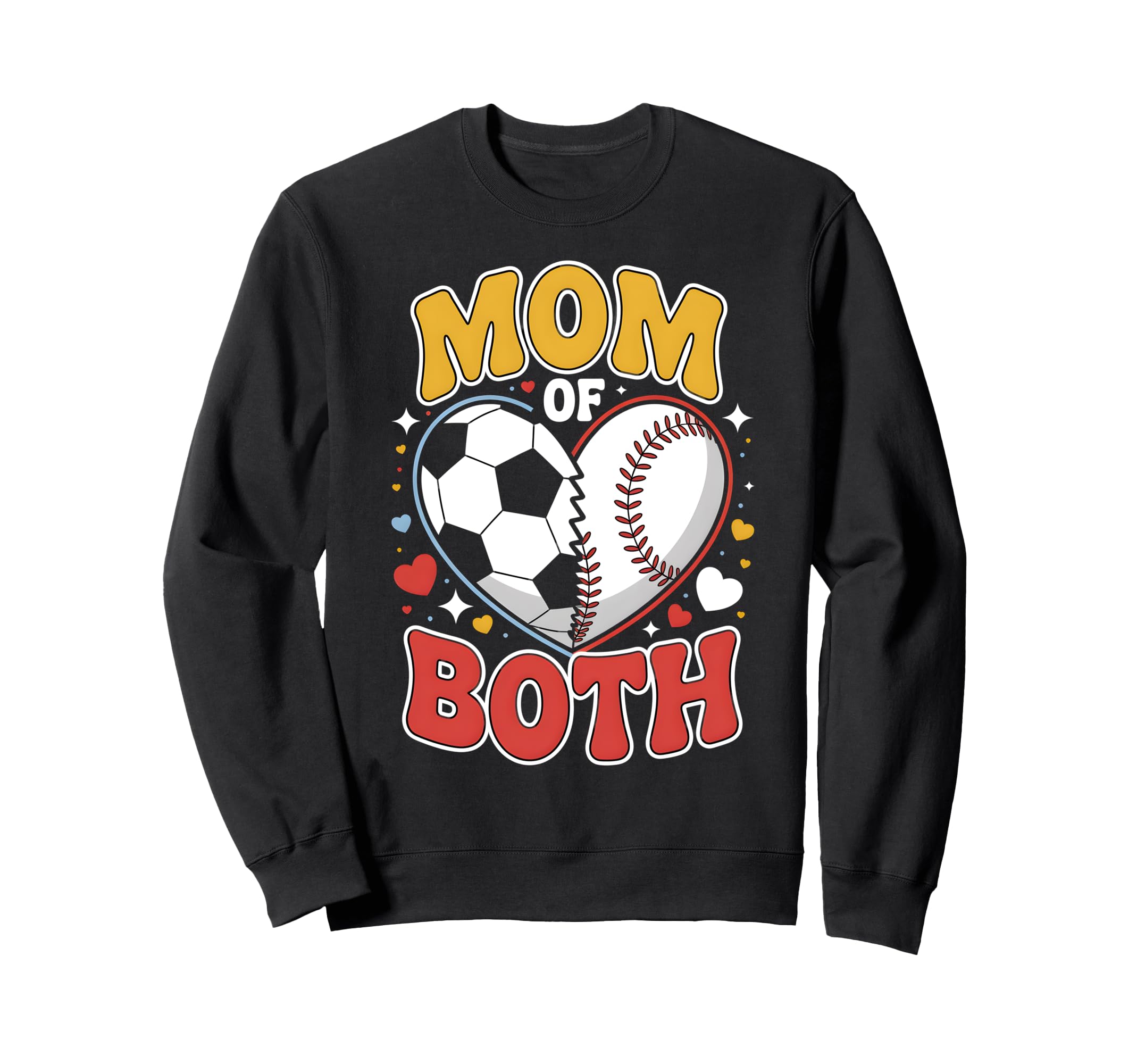Mom Both Soccer Baseball Sports Sweatshirt - Streetwear Style for Adults - T-Shirt, Sweatshirt, Hoodie