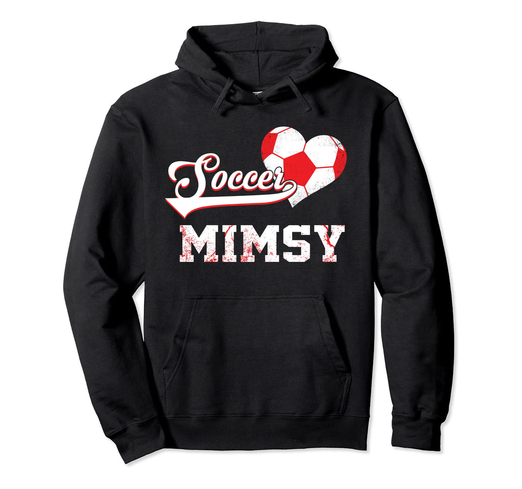 Family Soccer Player Gifts Soccer Mimsy Hoodie - Novelty Apparel Men Women - T-Shirt, Sweatshirt, Hoodie