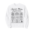 Funny Soccer Mom Supervisor Busy Sweatshirt - Casual Everyday Wear Unisex - T-Shirt, Sweatshirt, Hoodie