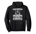 Funny Hockey Goalkeeper Grandma Hockey Hoodie - Graphic Print Men Women - T-Shirt, Sweatshirt, Hoodie