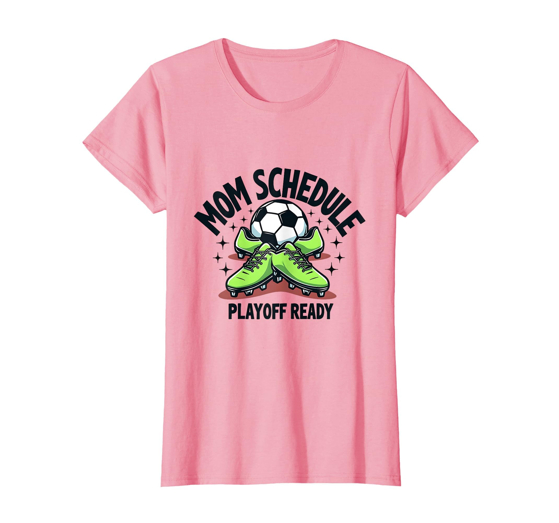 Soccer Mom Playoff Ready Schedule T-Shirt - Custom Art Print Men Women - T-Shirt, Sweatshirt, Hoodie