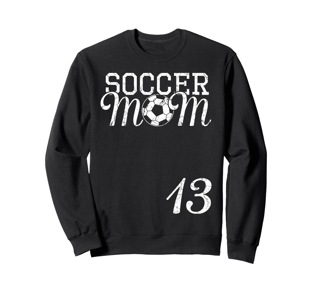 Soccer Mom Jersey Number 13 Sweatshirt - Casual Everyday Wear Unisex - T-Shirt, Sweatshirt, Hoodie