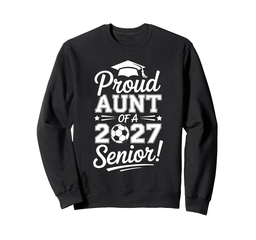 Proud Aunt 2026 Senior Soccer Sweatshirt - Minimalist Print Men Women - T-Shirt, Sweatshirt, Hoodie