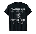 Practice Like Youve Never Won Soccer Gift T-Shirt - Custom Art Print Unisex - T-Shirt, Sweatshirt, Hoodie