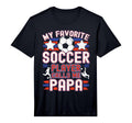 Mens Soccer Papa My Favorite Soccer Player T-Shirt - Graphic Print Unisex - T-Shirt, Sweatshirt, Hoodie