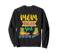 Mom Roller Roller Skates Sweatshirt - Casual Everyday Wear Men Women - T-Shirt, Sweatshirt, Hoodie