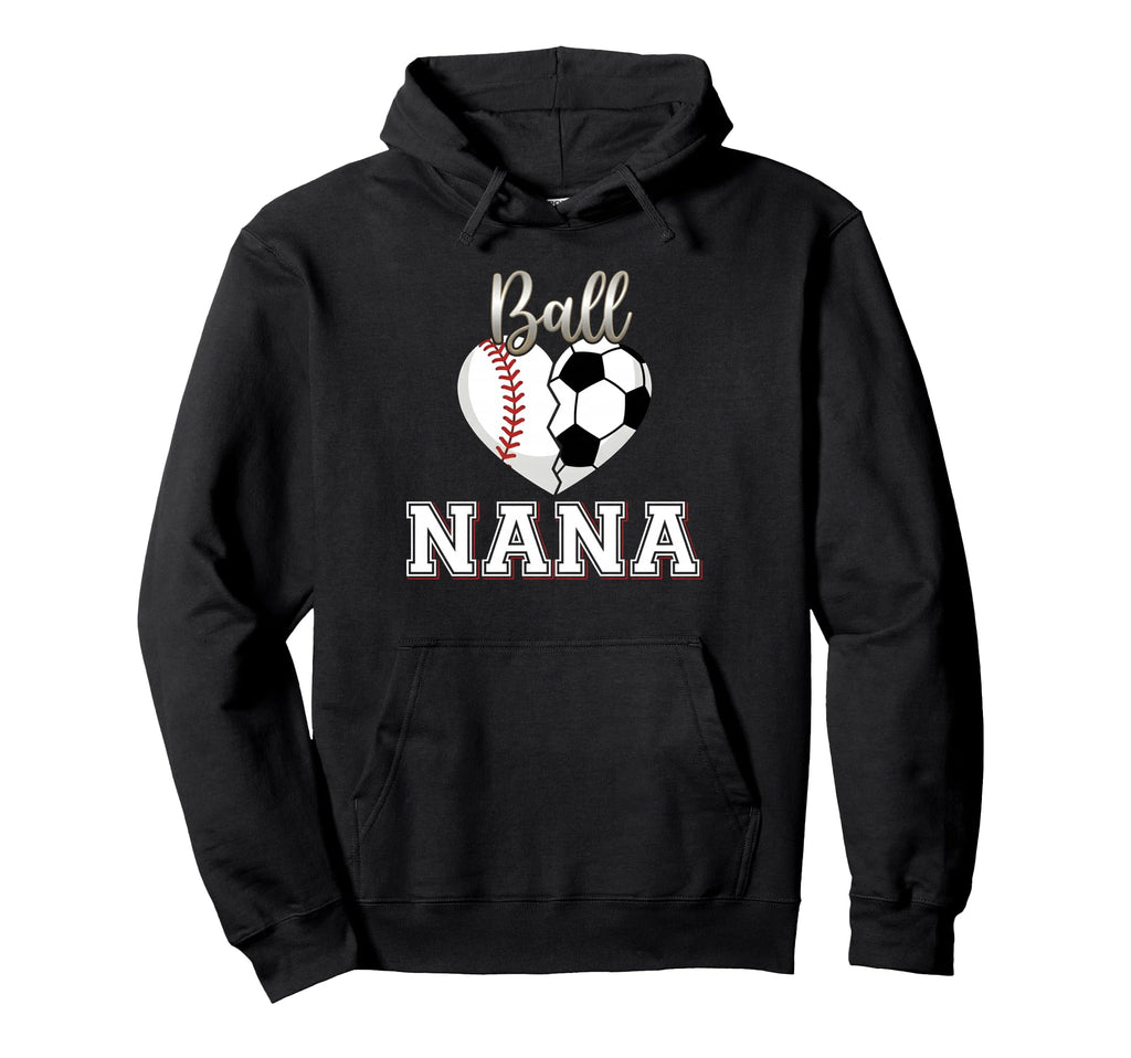 Ball Nana Baseball Soccer Heart Mothers Hoodie - Graphic Print Men Women - T-Shirt, Sweatshirt, Hoodie