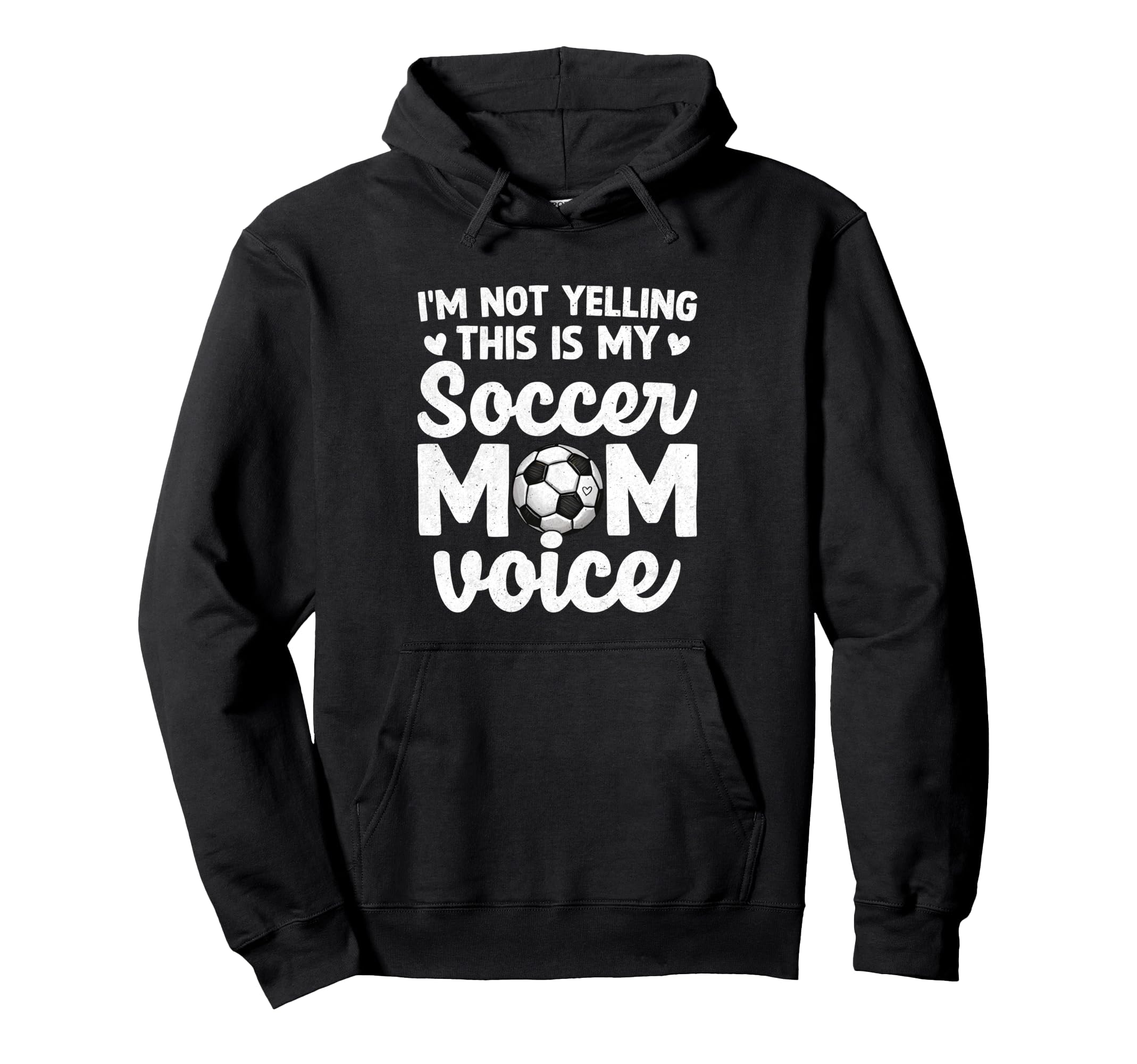 Im Not Yelling This Is My Soccer Mom Hoodie - Minimalist Print Unisex - T-Shirt, Sweatshirt, Hoodie
