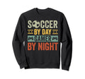 Soccer Day Gamer Night Funny Sweatshirt - Casual Everyday Wear Men Women - T-Shirt, Sweatshirt, Hoodie