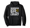 Soccer Team Fan Warning Soccer Dad Will Yell Hoodie - Graphic Print Unisex - T-Shirt, Sweatshirt, Hoodie