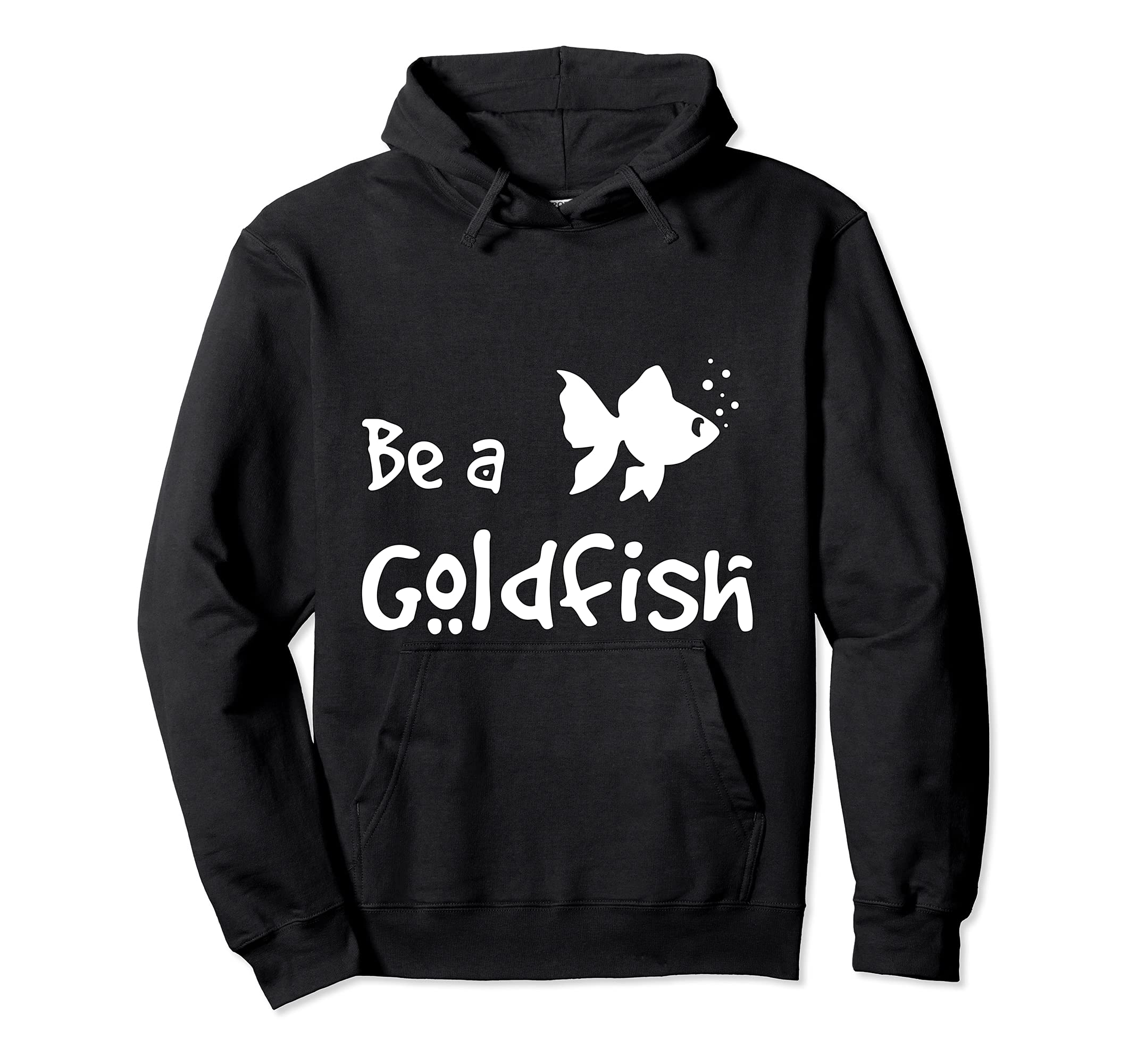 Be Goldfish Funny Soccer Sarcastic Hoodie - Minimalist Print Men Women - T-Shirt, Sweatshirt, Hoodie