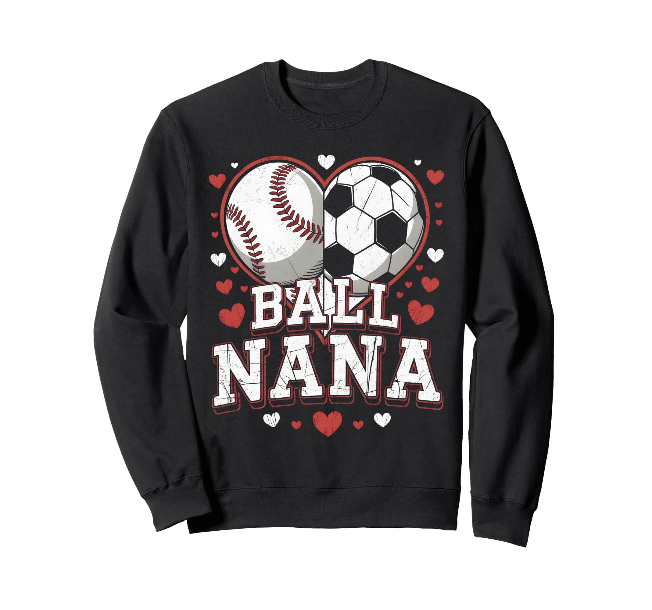 Ball Nana Baseball Soccer Heart Mothers Sweatshirt - Trendy Graphic Unisex - T-Shirt, Sweatshirt, Hoodie