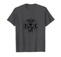 Soccer Is Our Life Soccer Sister T-Shirt - Fun Novelty Design Unisex - T-Shirt, Sweatshirt, Hoodie