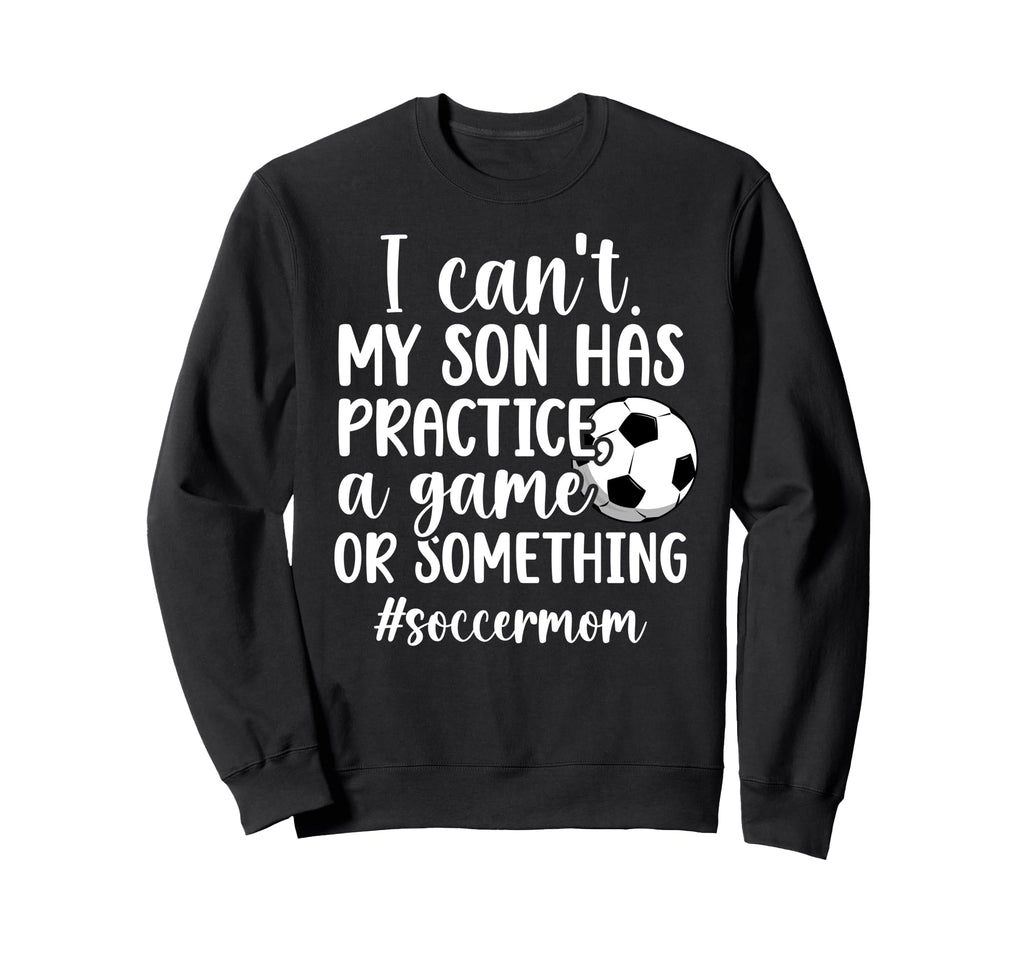 Soccer Mom Soccer Player Mom Funny Sweatshirt - Unique Graphic Men Women - T-Shirt, Sweatshirt, Hoodie