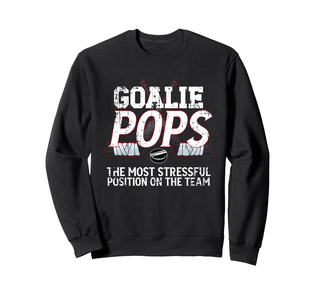 Ice Hockey Goalie Pops Funny Ice Sweatshirt - Novelty Apparel for Adults - T-Shirt, Sweatshirt, Hoodie