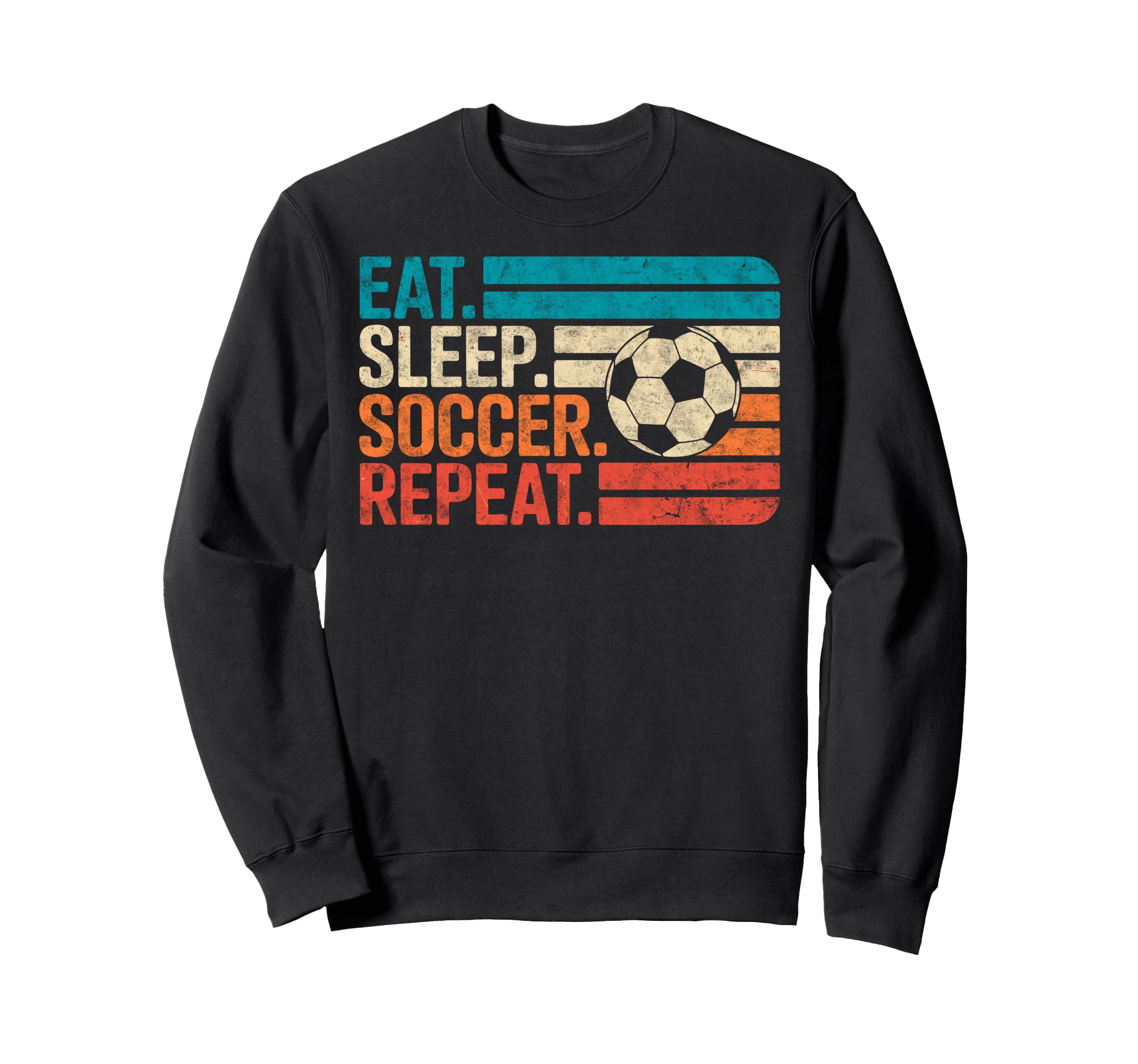 Eat Sleep Soccer Repet Goalie Player Sweatshirt - Streetwear Style Unisex - T-Shirt, Sweatshirt, Hoodie