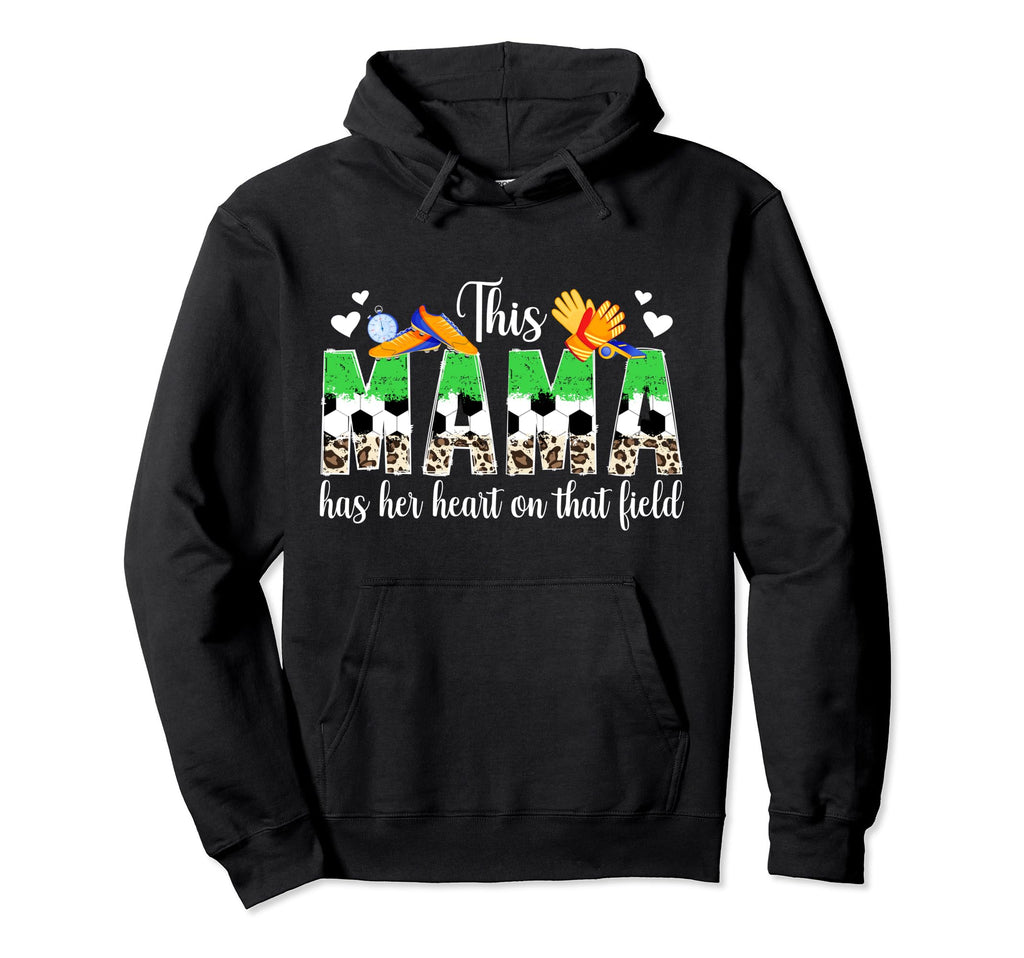 That Field Soccer Mom Soccer Player Hoodie - Custom Art Print Men Women - T-Shirt, Sweatshirt, Hoodie