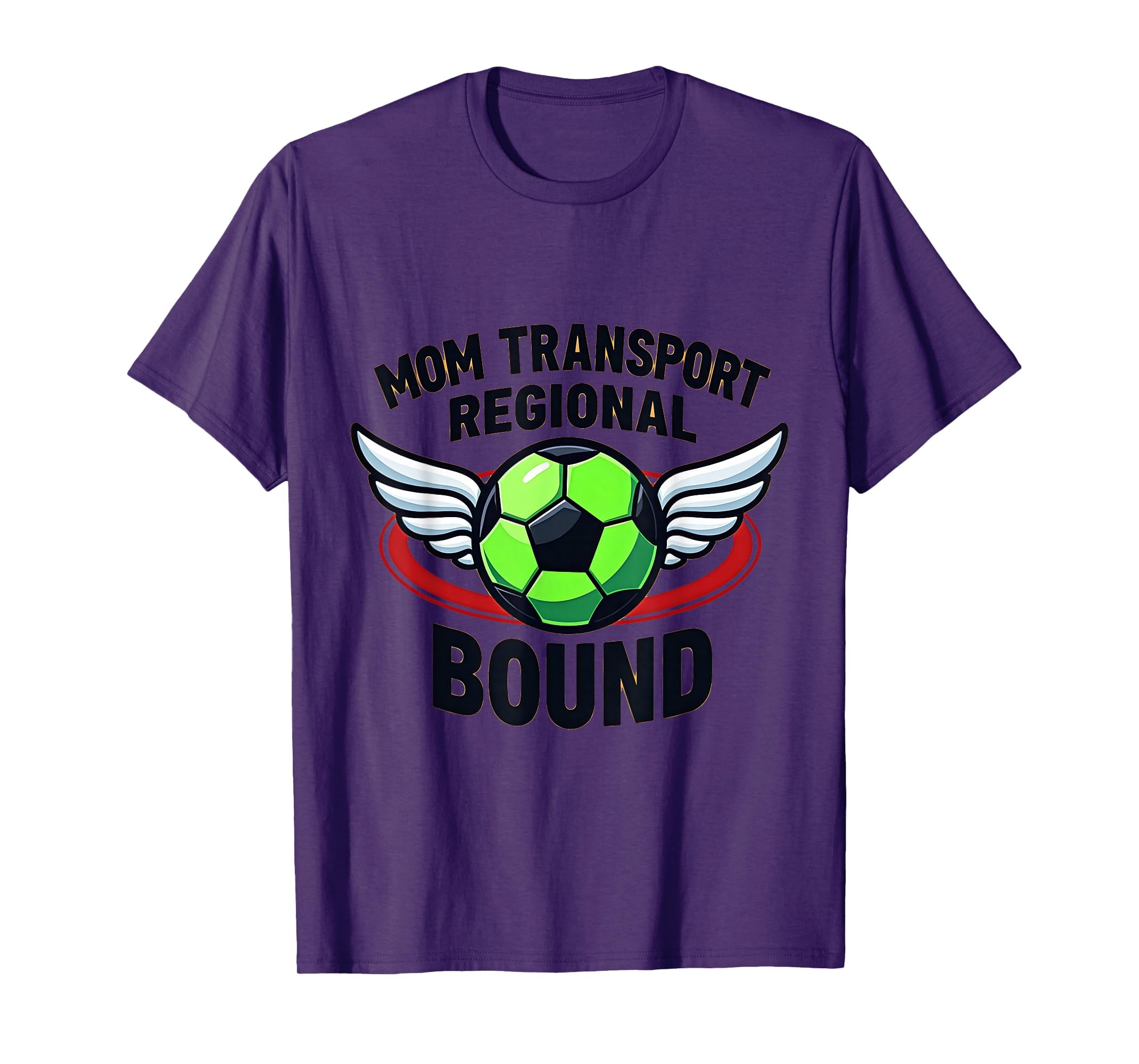 Mom Transport Regional Bound Soccer T-Shirt - Trendy Graphic for Adults - T-Shirt, Sweatshirt, Hoodie