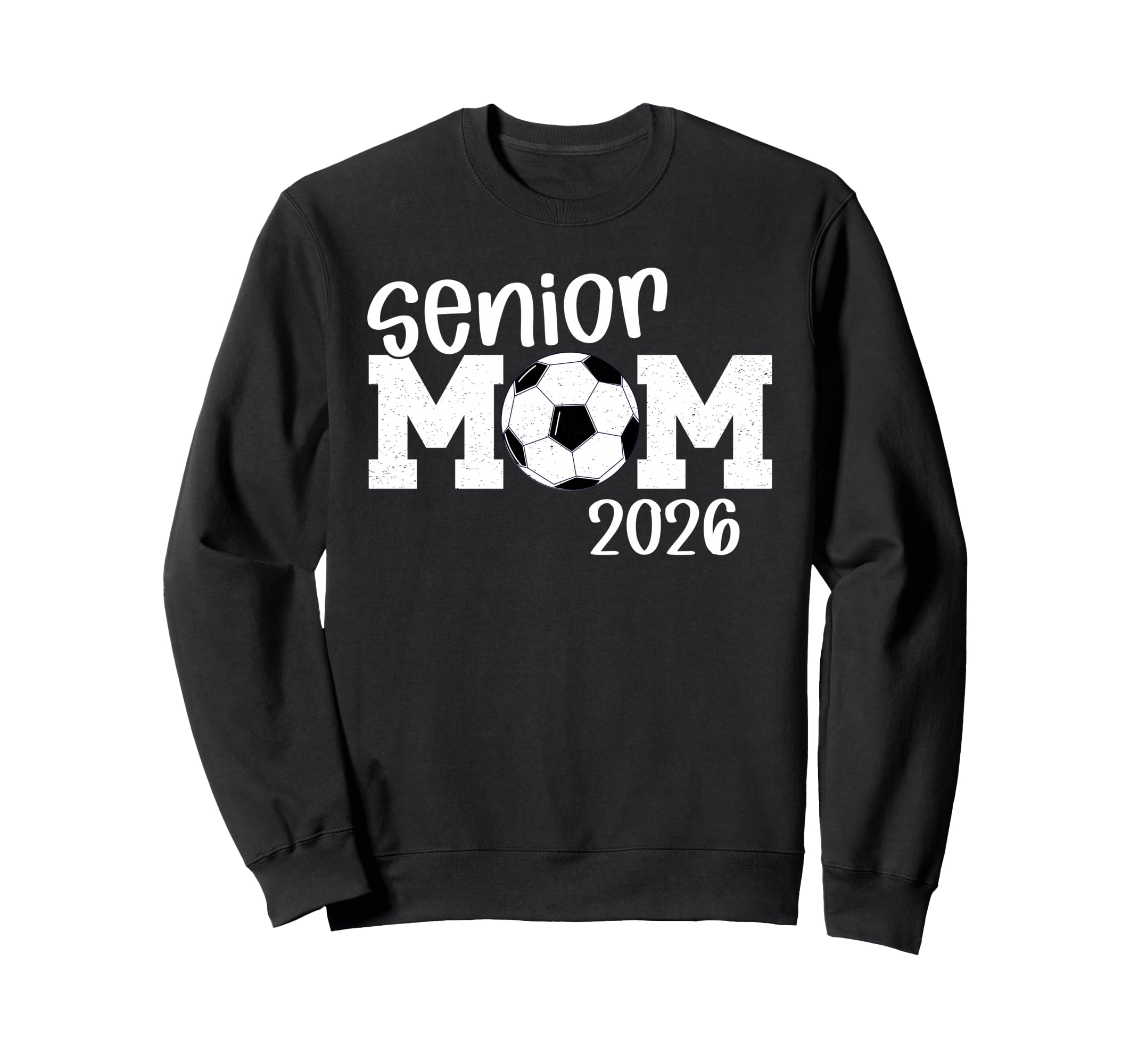 Soccer Senior Mom 2026 Soccer Player Sweatshirt - Unique Graphic Unisex - T-Shirt, Sweatshirt, Hoodie