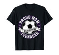 Proud Mom Teenager Soccer Birthday Team T-Shirt - Minimalist Print Unisex - T-Shirt, Sweatshirt, Hoodie