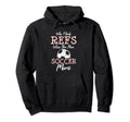 Who Need Refs When You Have Soccer Moms Hoodie - Unique Graphic Men Women - T-Shirt, Sweatshirt, Hoodie