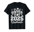 Proud Sister Class 2025 Graduate T-Shirt - Trendy Graphic for Adults - T-Shirt, Sweatshirt, Hoodie