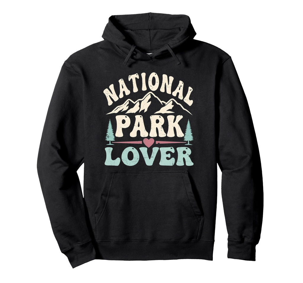 National Park Lover Wilderness Hoodie - Fun Novelty Design for Adults - T-Shirt, Sweatshirt, Hoodie