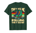 Im Rolling They Hatin Funny 70S T-Shirt - Casual Everyday Wear for Adults - T-Shirt, Sweatshirt, Hoodie