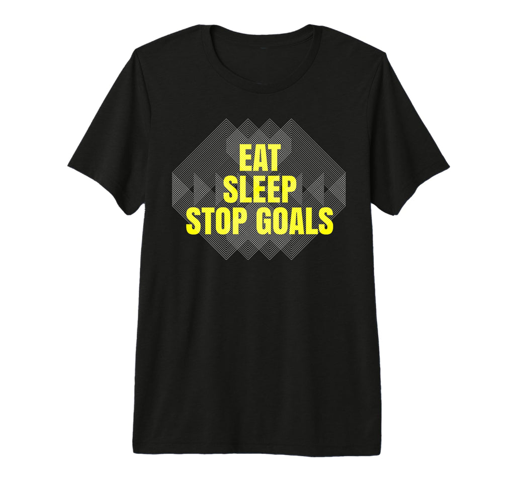 Eat Sleep Stop Goals Soccer Hockey T-Shirt - Minimalist Print for Adults - T-Shirt, Sweatshirt, Hoodie