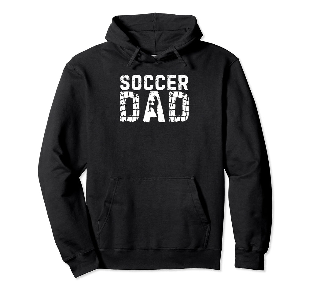 Soccer Dad Sport Family Fathers Day Hoodie - Novelty Apparel Unisex - T-Shirt, Sweatshirt, Hoodie