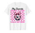 My Favorite Soccer Player Calls Me T-Shirt - Minimalist Print Men Women - T-Shirt, Sweatshirt, Hoodie