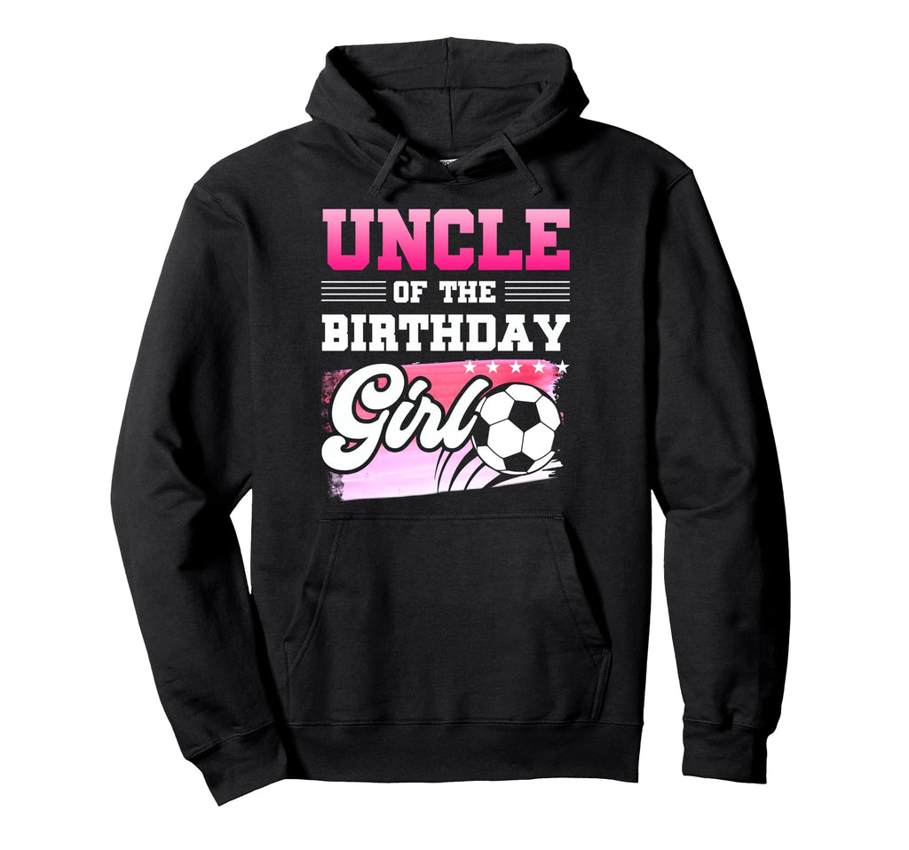 Uncle Birthday Soccer Players Sport Hoodie - Graphic Print for Adults - T-Shirt, Sweatshirt, Hoodie