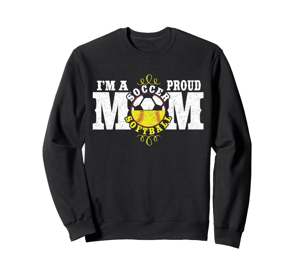Im Proud Soccer Softball Mom Combined Sweatshirt - Graphic Print Men Women - T-Shirt, Sweatshirt, Hoodie