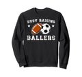 Busy Raising Ballers Football Soccer Dad Sweatshirt - Trendy Graphic Unisex - T-Shirt, Sweatshirt, Hoodie