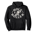 Holy Roller Skating Skater Skate Hoodie - Minimalist Print for Adults - T-Shirt, Sweatshirt, Hoodie