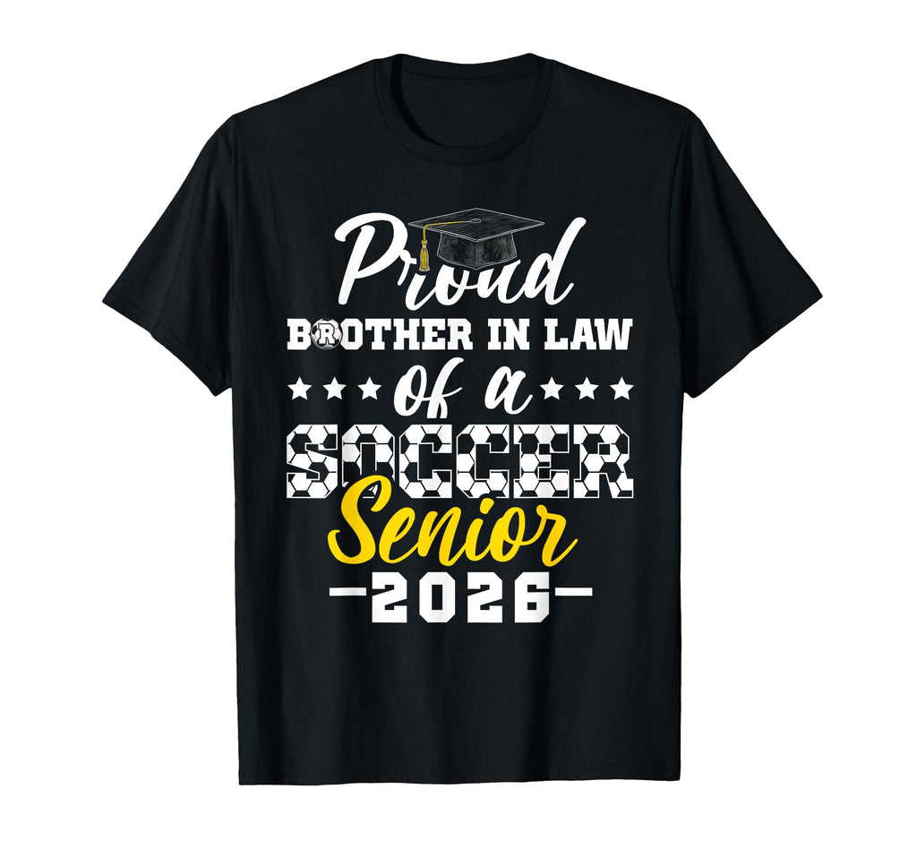 Proud Brother Law Soccer Senior 2026 T-Shirt - Aesthetic Graphic Unisex - T-Shirt, Sweatshirt, Hoodie