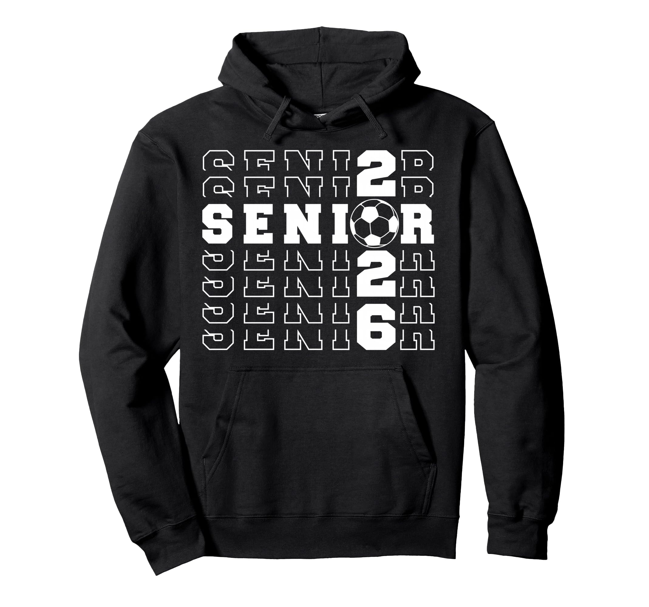 Senior 2026 Soccer Class 2026 Seniors Hoodie - Streetwear Style Unisex - T-Shirt, Sweatshirt, Hoodie