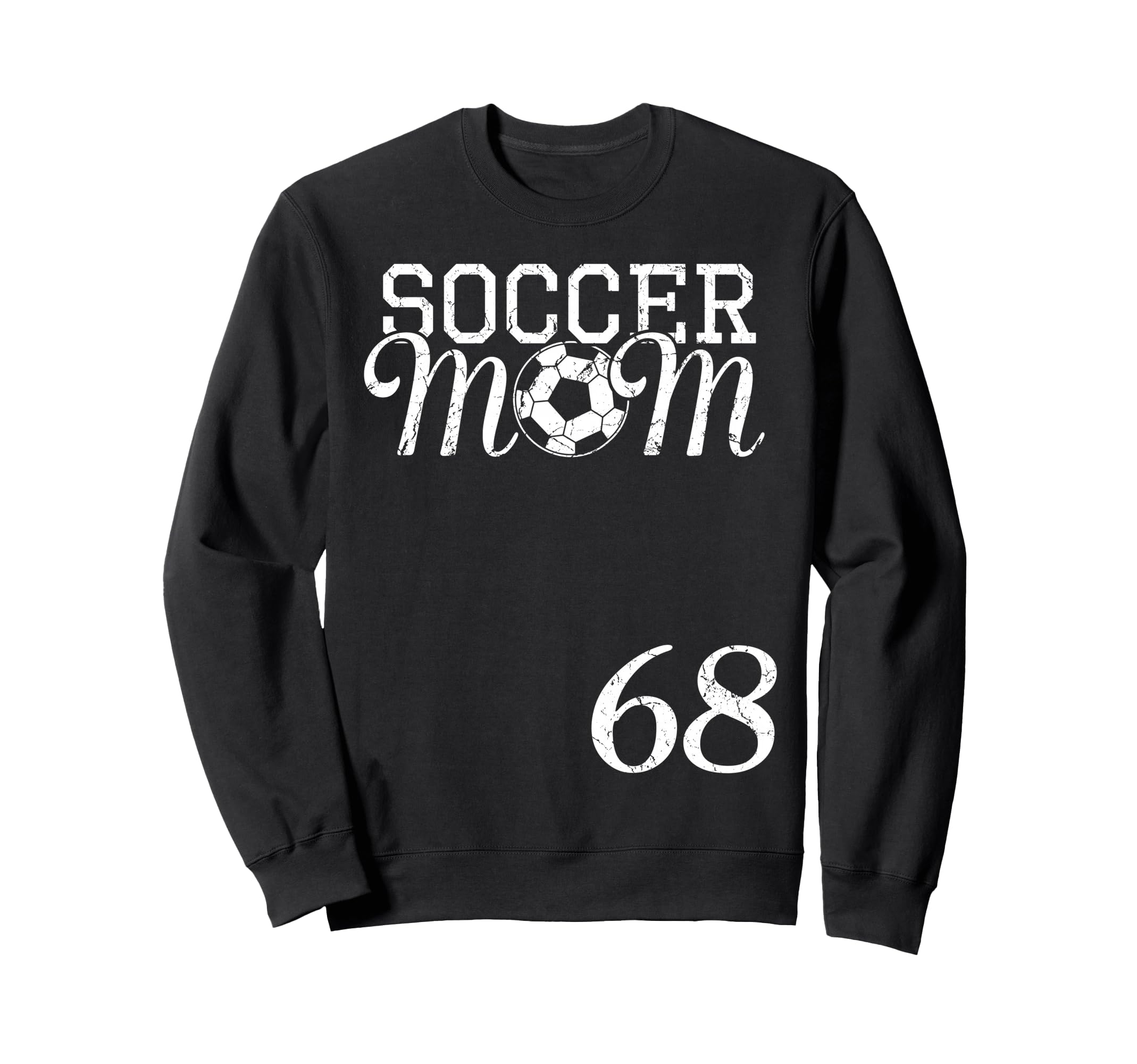 Soccer Mom Jersey Number 68 Favorite Sweatshirt - Unique Graphic Men Women - T-Shirt, Sweatshirt, Hoodie