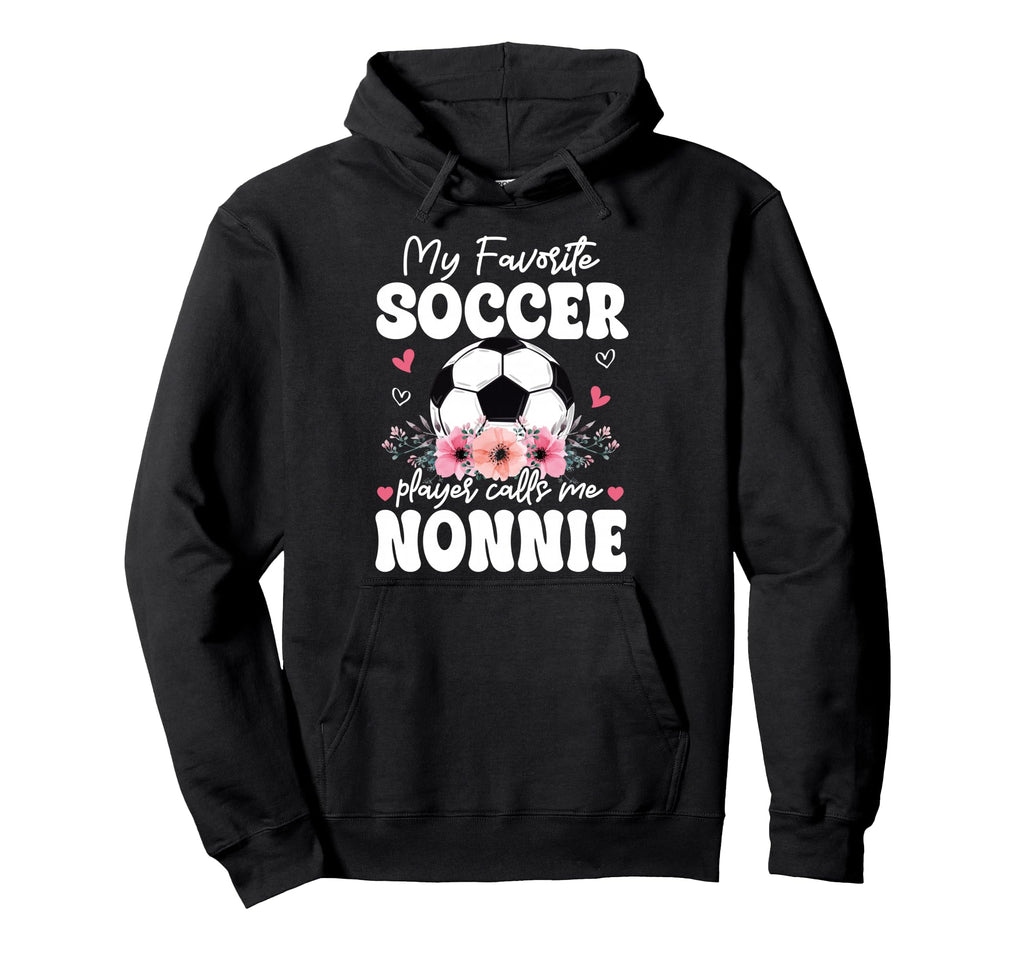 My Favorite Soccer Player Calls Me Hoodie - Graphic Print for Adults - T-Shirt, Sweatshirt, Hoodie