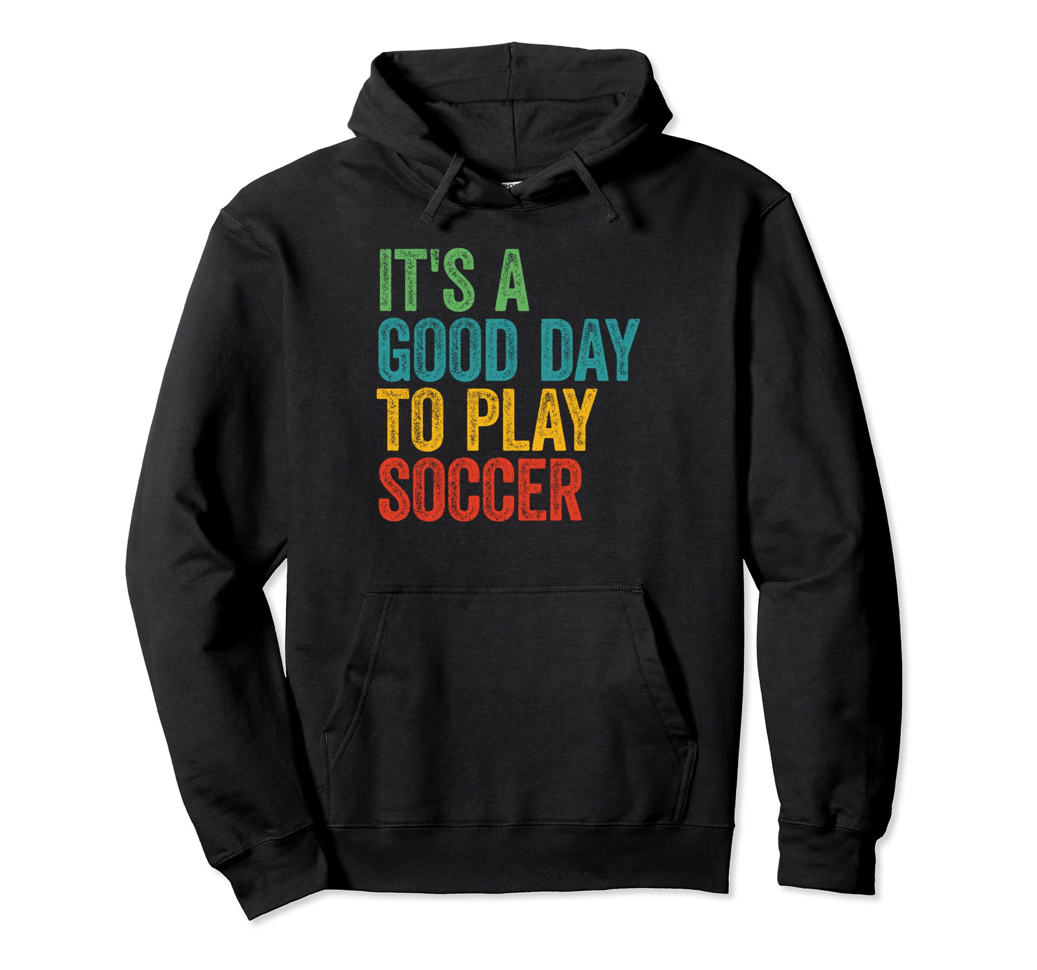 Its Good Day To Save Soccer Hoodie - Trendy Graphic Men Women - T-Shirt, Sweatshirt, Hoodie