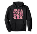 My Soccer Mom Era Groovy My Soccer Mom Era Hoodie - Custom Art Print Unisex - T-Shirt, Sweatshirt, Hoodie