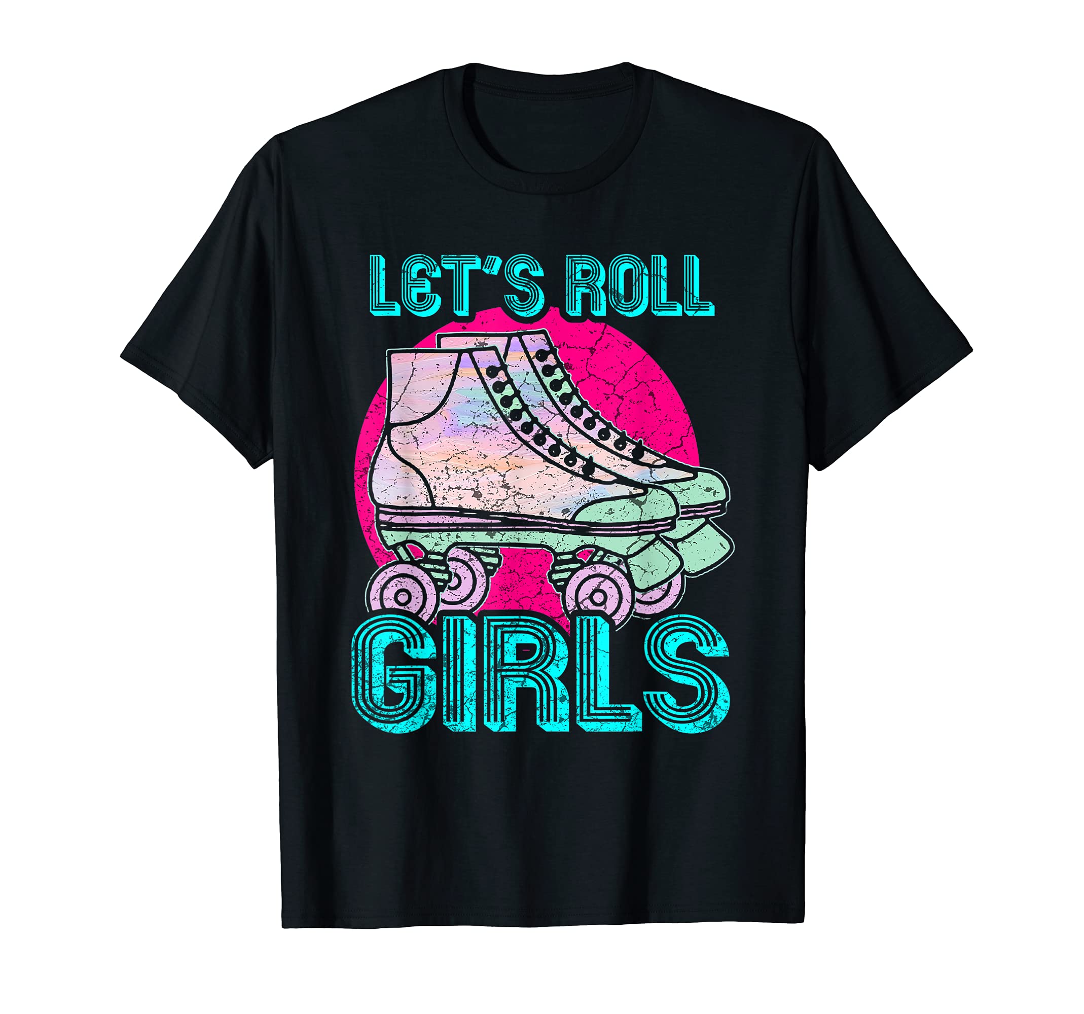 Lets Roll Who Loves Roller Skating T-Shirt - Novelty Apparel Men Women - T-Shirt, Sweatshirt, Hoodie