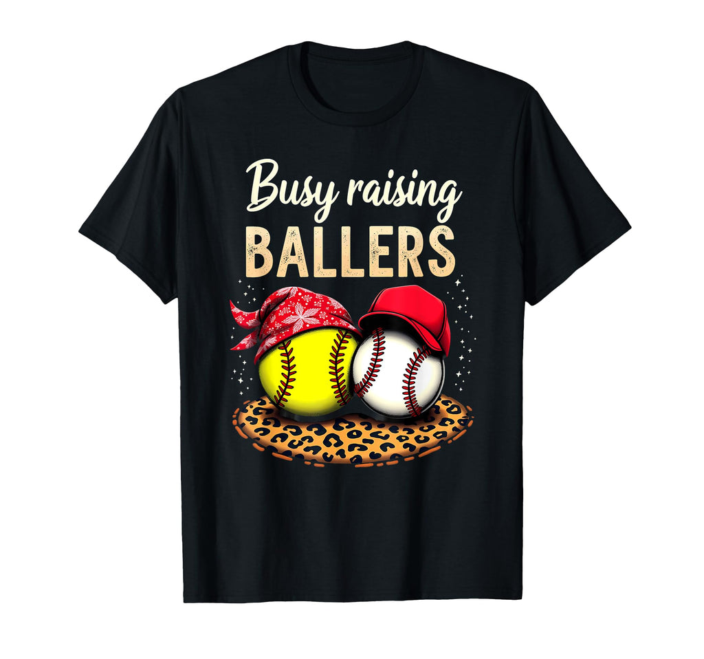 Busy Raising Ballers Softball Baseball T-Shirt - Unique Graphic Men Women - T-Shirt, Sweatshirt, Hoodie