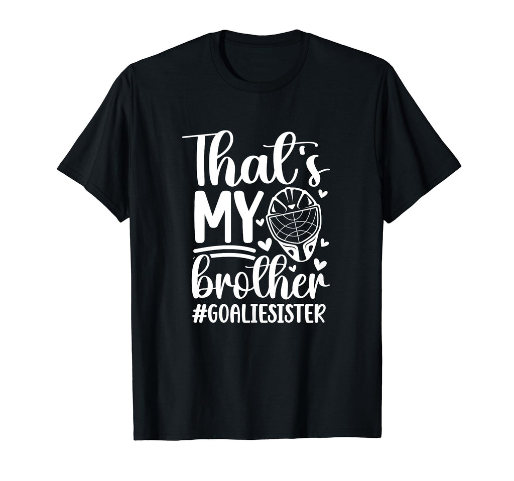 Proud Hockey Goalie Sister Hockey T-Shirt - Aesthetic Graphic Unisex - T-Shirt, Sweatshirt, Hoodie