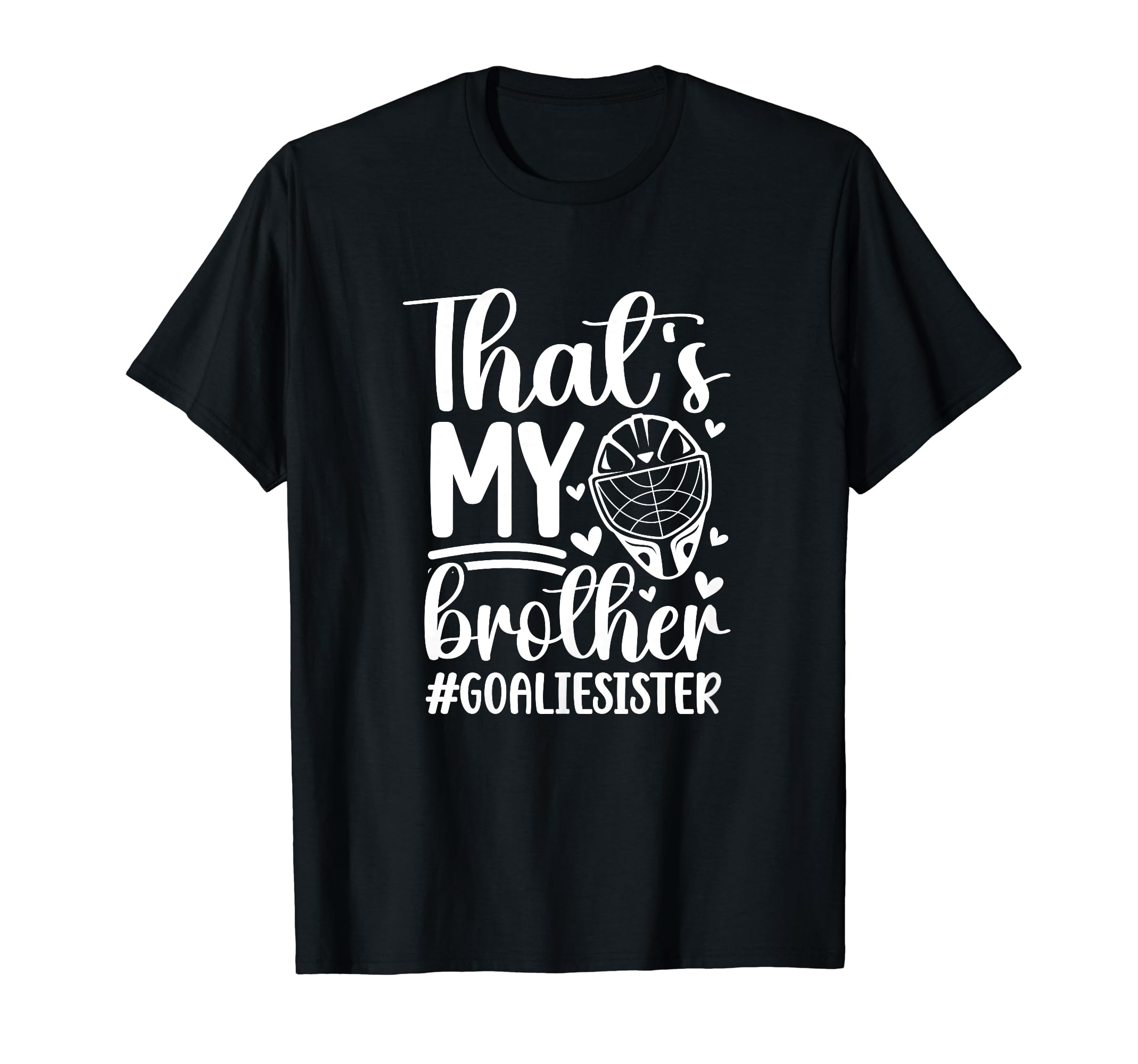 Proud Hockey Goalie Sister Hockey T-Shirt - Aesthetic Graphic Unisex - T-Shirt, Sweatshirt, Hoodie
