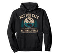 Not Sale Protect Our National Park Hoodie - Unique Graphic Men Women - T-Shirt, Sweatshirt, Hoodie